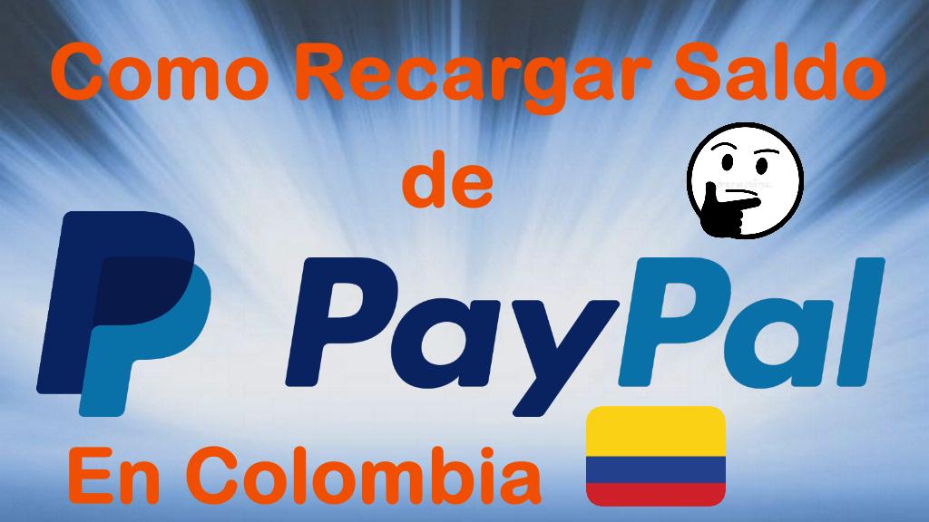 Cómo recargar una cuenta de PayPal colombiana 