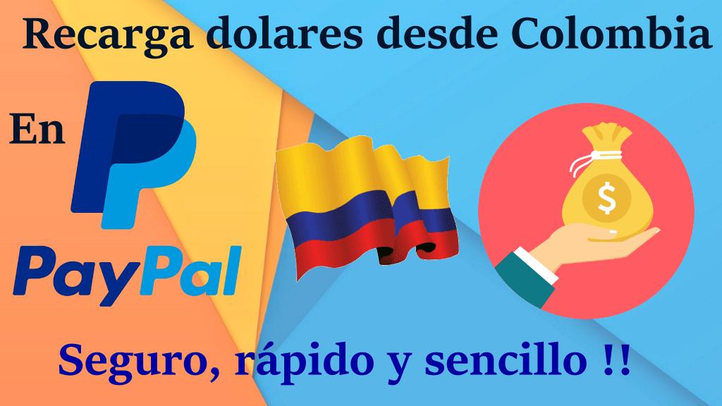 Recarga dolares en PayPal desde Colombia con saldos y recargas