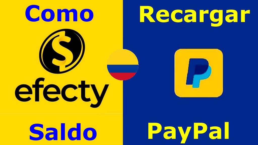 Como recargar a PayPal por Efecty en COLOMBIA