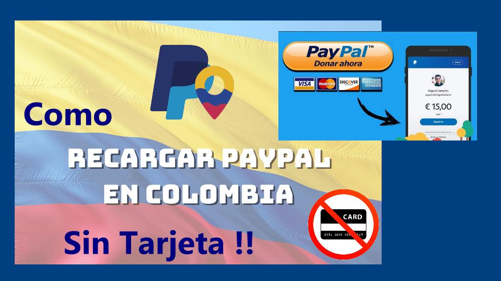 Como Recargar PayPal en COLOMBIA Sin Tarjeta de Crédito