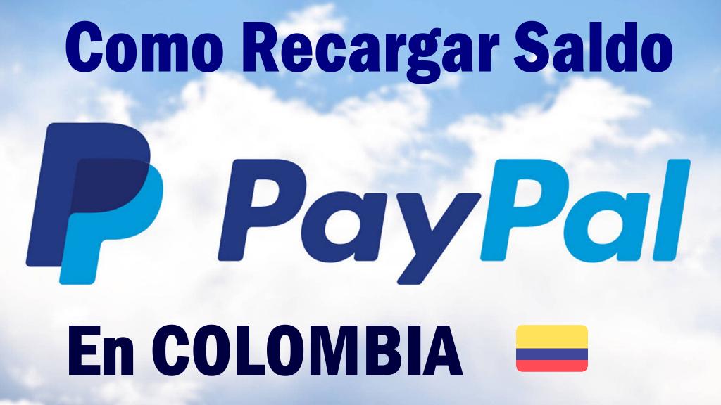 Así Puedes Recargar Saldo De PayPal En Colombia Hoy Mismo