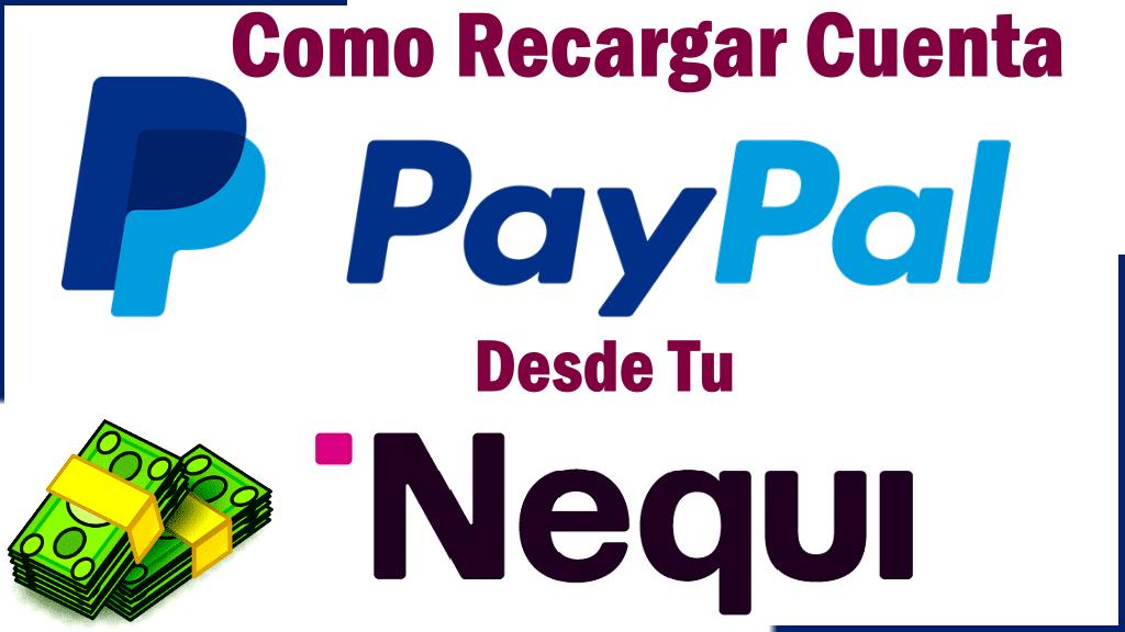 Como Recargar PayPal Desde Nequi Sin Tarjeta