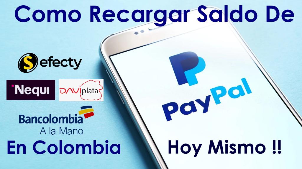 Como Se Hace Una Recarga de PayPal por Nequi Bancolombia Ahorro a la Mano Daviplata y Efecty 