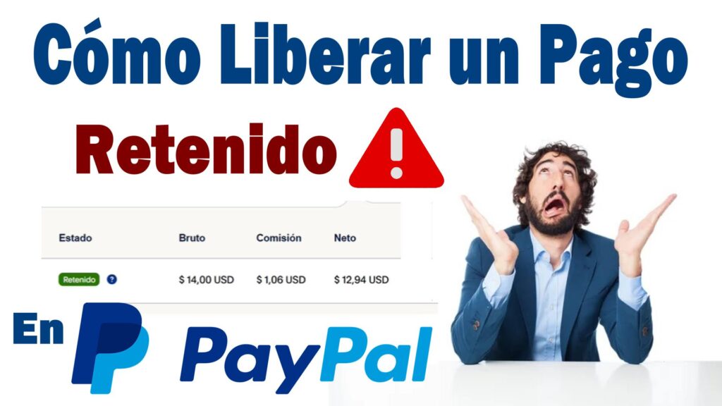 PayPal Cómo Liberar Un Pago RETENIDO Por 21 Días 💵 Solución Fácil y Rápida Transacción En Espera