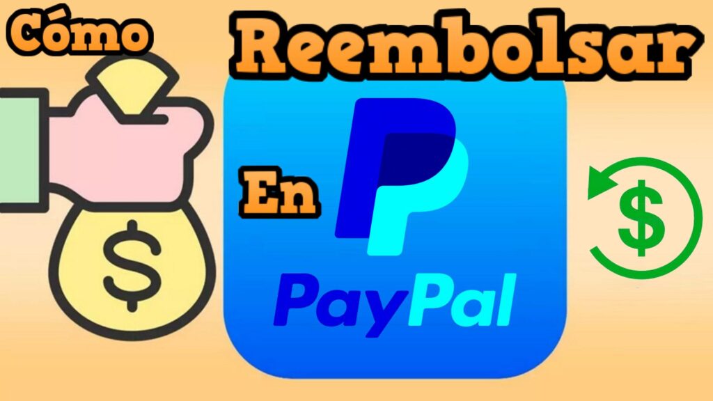 Cómo Hacer Un Reembolso En PayPal Colombia Regresar Devolver o Retornar El Dinero De Pago