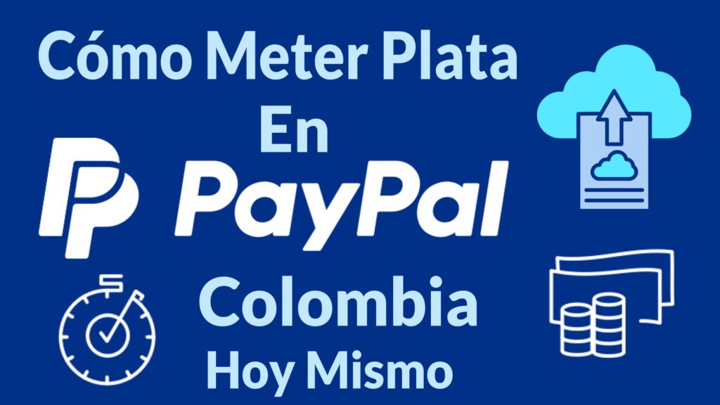 Cómo Meter Plata En PayPal Colombia Recargar Saldo Inmediato