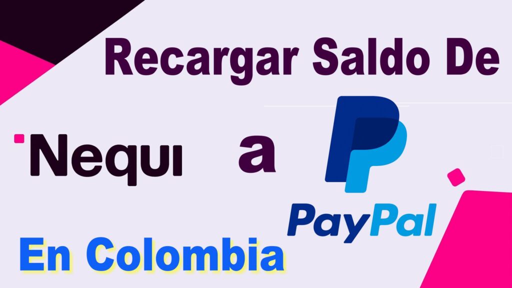 Cómo Recargar PayPal Desde Nequi En COLOMBIA Añadir Dólares