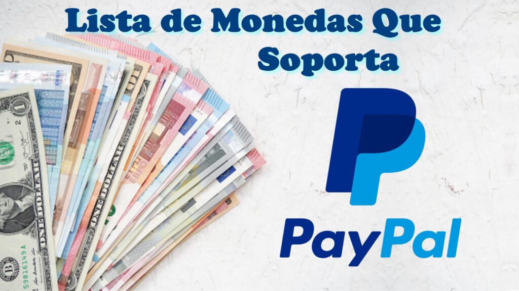 Monedas Que Soporta PayPal y Conversor De Divisas Integrado