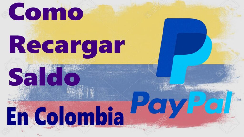 Cómo Recargar PayPal COLOMBIA Con Bancolombia Efecty Nequi y Daviplata de Davivienda