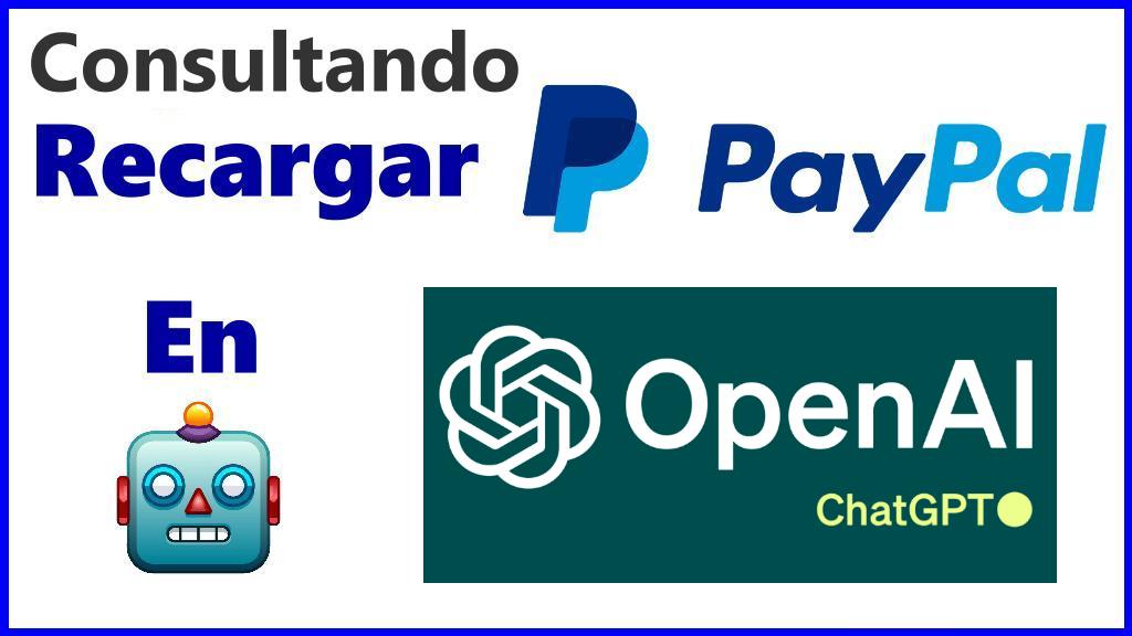 Consultando IA ChatGPT Recargar PayPal Colombia Análisis Rápido