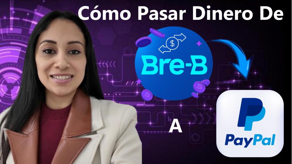 Cómo Recargar PayPal Con Llaves De Bre-B En Colombia y pasar dinero
