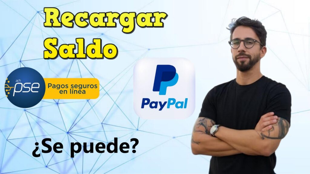 Cómo Recargar PayPal Por PSE En Colombia Fácil y Sencillo