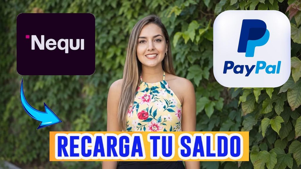 Recargando PayPal Con Nequi Saldo En Colombia